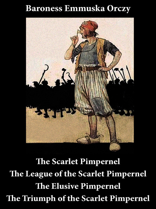 Title details for Scarlet Pimpernel by Baroness Emmuska Orczy - Available